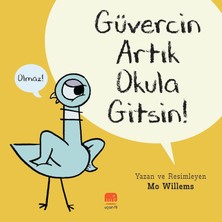 Vigordurus Güvercin Artık Okula Gitsin !