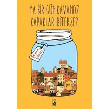 Vigordurus Ya Bir Gün Kavanoz Kapakları Biterse?