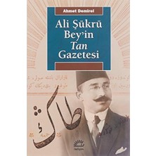 Vigordurus Ali Şükrü Bey’in Tan Gazetesi