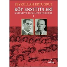 Vigordurus Köy Enstitüleri Sistemi ve Düşündürdükleri I