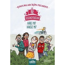 Vigordurus Ne Düşünüyorsun? Haklı Mı? Haksız Mı? Çocuklar Için Felsefe