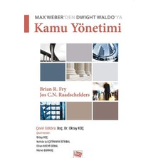 Vigordurus Max Weber’den Dwight Waldo’ya Kamu Yönetimi