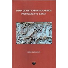 Vigordurus Roma Devlet Kabartmalarında Propaganda ve Sanat