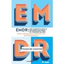 Vigordurus Emdr: Göz Hareketleriyle Duyarsızlaştırma ve Yeniden Işleme: Temel Prensipler, Protokoller ve Prosedürler