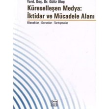 Vigordurus Küreselleşen Medya Iktidar ve Mücadele Alanı: Olanaklar - Sorunlar - Tartışmalar