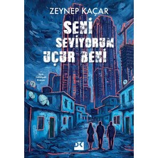 Doğan Kitap Seni Seviyorum Uçur Beni - Zeynep Kaçar