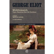 Vigordurus Middlemarch - Taşra Hayatına Dair Bir Inceleme