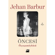 Doğan Kitap Öncesi - Özyaşamöyküsü - Jehan Barbur