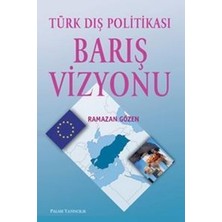 Palme Yayınevi Türk Dış Politikası Barış Vizyonu