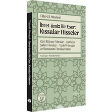 Tuba Toptaş Tahirül-Mevlevi Ibret-Amiz Bir Eser: Kıssalar Hisseler: Kaili Bilinen Fıkralar ● Latifeler ● Şahsi Fıkralar ● Tarihi Fıkralar ve Ramazan Fıkralarından
