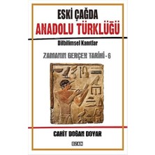 Bey Eski Çağda Anadolu Türklüğü: Zamanın Gerçek Tarihi - 6