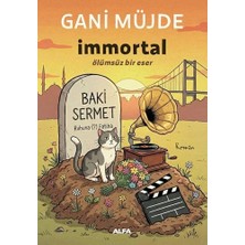 Bey Immortal Ölümsüz Bir Eser