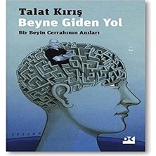 Beyne Giden Yol: Bir Beyin Cerrahının Anıları