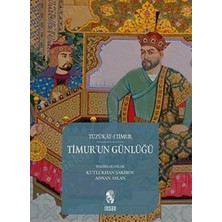 Bey Timur’un Günlüğü: Tüzükat-I Timur