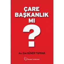 Palme Yayınevi Çare Başkanlık Mi ?