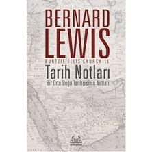 Bey Tarih Notları - Bir Orta Doğu Tarihçisinin Notları