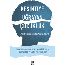 Diyojen Yayıncılık Kesintiye Uğrayan Çocukluk - Donna Jackson Nakazawa Ciltsiz 336 Sayfa