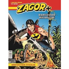 Bey Zagor Darkwood Hikayeleri Sayı: 1: Dörtgöz’den Öyküler