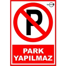 Lorex Park Yapılmaz Pvc Uyarı Levhası