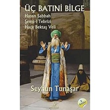 Berry Store Üç Batıni Bilge: Hasan Sabbah - Şems-I Tebrizi - Hace Bektaş Veli