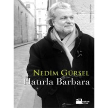 Doğan Kitap Nedim Gürsel'in Hatırla Barbara Ciltsiz Eser Doğan Yayınları 209 Sayfa