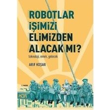 Berry Store Robotlar Işimizi Elimizden Alacak Mı?: Teknoloji, Emek, Gelecek