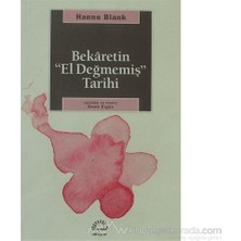 İletişim Yayınları Hanne Blank Bekaretin El Değmemiş Tarihi Normal Boy 414 Sayfa Ciltsiz Yayın 2012
