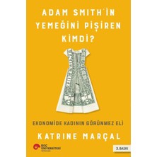Berry Store Adam Smith'in Yemeğini Pişiren Kimdi?: Ekonomide Kadının Görünmez Eli