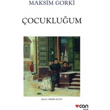 Çocukluğum - Maksim Gorki Ciltsiz Can Yayınları 280 Sayfa Türkçe Edebiyat Eseri