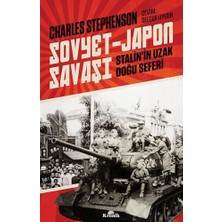 Berry Store Sovyet-Japon Savaşı: Stalin’in Uzak Doğu Seferi