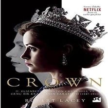 Berry Store The Crown: 2. Elizabeth, Winston Churchill ve Genç Bir Kraliçenin Yaratılışı (1947-1955)