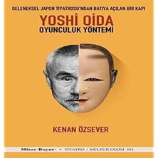 Nisar Store Yoshi Oida - Oyunculuk Yöntemi: Geleneksel Japon Tiyatrosu'ndan Batıya Açılan Bir Kapı