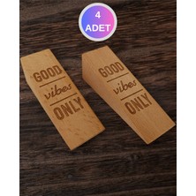 Royal Hediyelik 4 Adet Ahşap Good Vibes Only Kazıma Yazılı Kaydırmaz Keçeli Kapı Stoperi, Kapı Takozu, Durdurucu