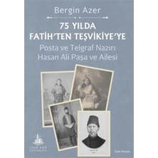Berry Store 75 Yılda Fatih'ten Teşvikiye'ye - Posta ve Telgraf Nazırı Hasan Ali Paşa ve Ailesi