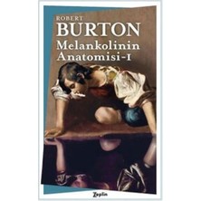 Berry Store Melankolinin Anatomisi - 1. Cilt