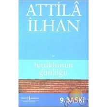 Tutuklunun Günlüğü - Attila İlhan