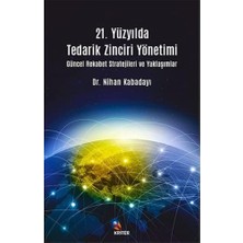 Nisar Store 21. Yüzyılda Tedarik Zinciri Yönetimi: Güncel Rekabet Stratejileri ve Yaklaşımlar
