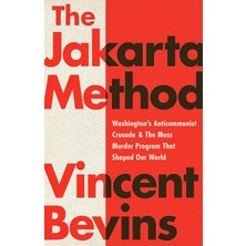 Nisar Store The Jakarta Method: Washington's Anticommunist Crusade And The Mass Murder Program That Shaped Our World