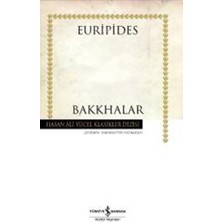 İş Bankası Kültür Yayınları Bakkhalar (Ciltsiz) Euripides 74 Sayfa Hobi Kitabı 2016 Yayın Tarihli Eser