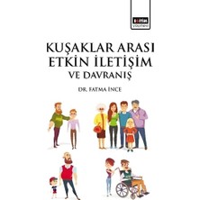 Eğitim Yayınevi Kuşaklar Arası Etkin İletişim ve Davranış Dr. Fatma İnce Kitabı