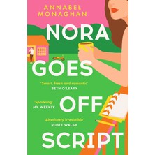 Nisar Store Nora Goes Off Script: The Unmissable Summer Romance For Fans Of Beth O'leary And Rosie Walsh!