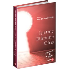 Beta Kitap İsmail Bakan'ın BETA Yayınlarından İşletme Bilimine Giriş 432 Sayfa Temel İşletmecilik Konuları
