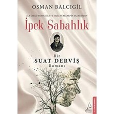 Nisar Store Ipek Sabahlık: Bir Suat Derviş Romanı