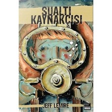 Marmara Çizgi Jeff Lemire'in Sualtı Kaynakçısı 240 Sayfa Ciltsiz Hobi Kitabı 2018 Yayın Evi