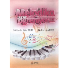 Gündüz Eğitim Ve Yayıncılık Melodika Öğreniyoruz Yrd. Doç. Dr. Hatice EKİNCİ 104 Sayfa