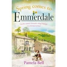 Nisar Store Spring Comes To Emmerdale: An Uplifting Story Of Love And Hope (Emmerdale, Book 2)