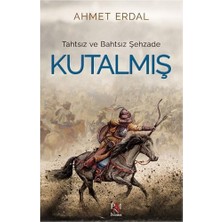 Nisar Store Tahtsız ve Bahtsız Şehzade Kutalmış