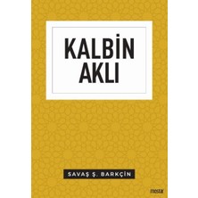 Savaş Şafak Barkçin'in Kalbin Aklı Düşünce Serisi Ciltli Kitap 440 Sayfa Mostar Yayınları