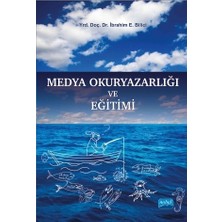 Nobel Akademik Yayıncılık Yrd. Doç. Dr. İbrahim E. Bilici'nin Medya Okuryazarlığı ve Eğitimi Kitabı Nobel Yayın Evi