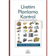 Papatya Yayıncılık Üretim Planlama ve Kontrol Prof. Dr. Gönül Yenersoy 384 Sayfa Papaya Yayınları Endüstri Mühendisliği